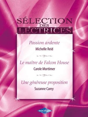 cover image of Passion ardente--Le maître de Falcon House--Une généreuse proposition (Harlequin)